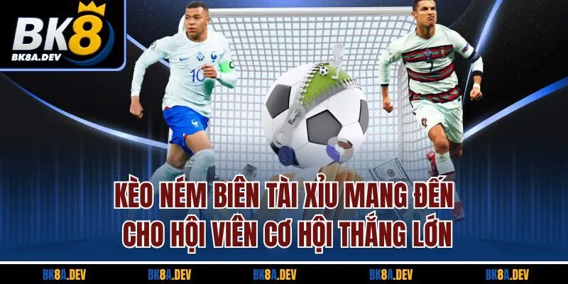 Kèo ném biên tài xỉu mang đến cho hội viên cơ hội thắng lớn Kèo ném biên tài xỉu mang đến cho hội viên cơ hội thắng lớn