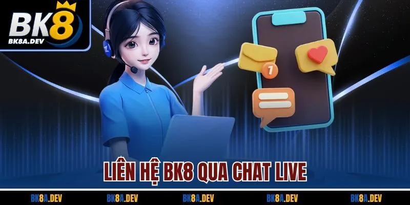 Liên hệ BK8 qua chat live