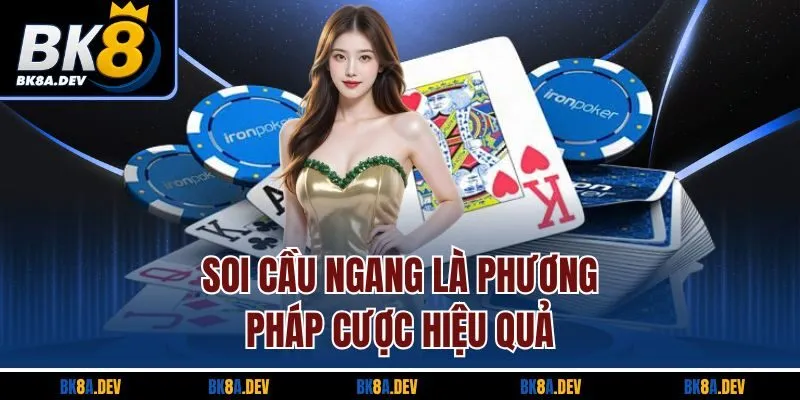 Soi cầu ngang là phương pháp cược hiệu quả Soi cầu ngang là phương pháp cược hiệu quả